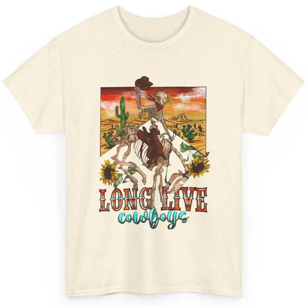 Cowboy Killer Long Live Cowboy Skeleton Desert Western Classic Unisex T-Shirt