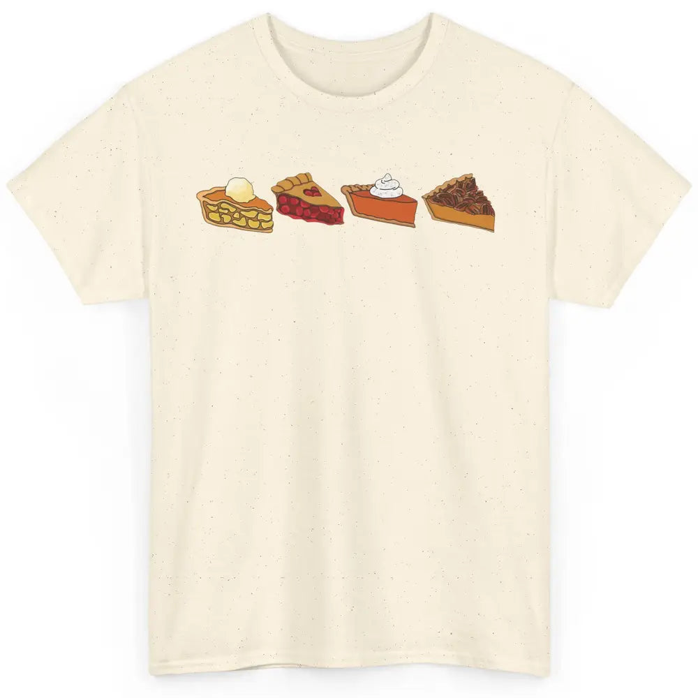 Retro Thanksgiving Pies Pumpkin Pie Pecan Pie Apple Pie Fall Classic Unisex T-Shirt