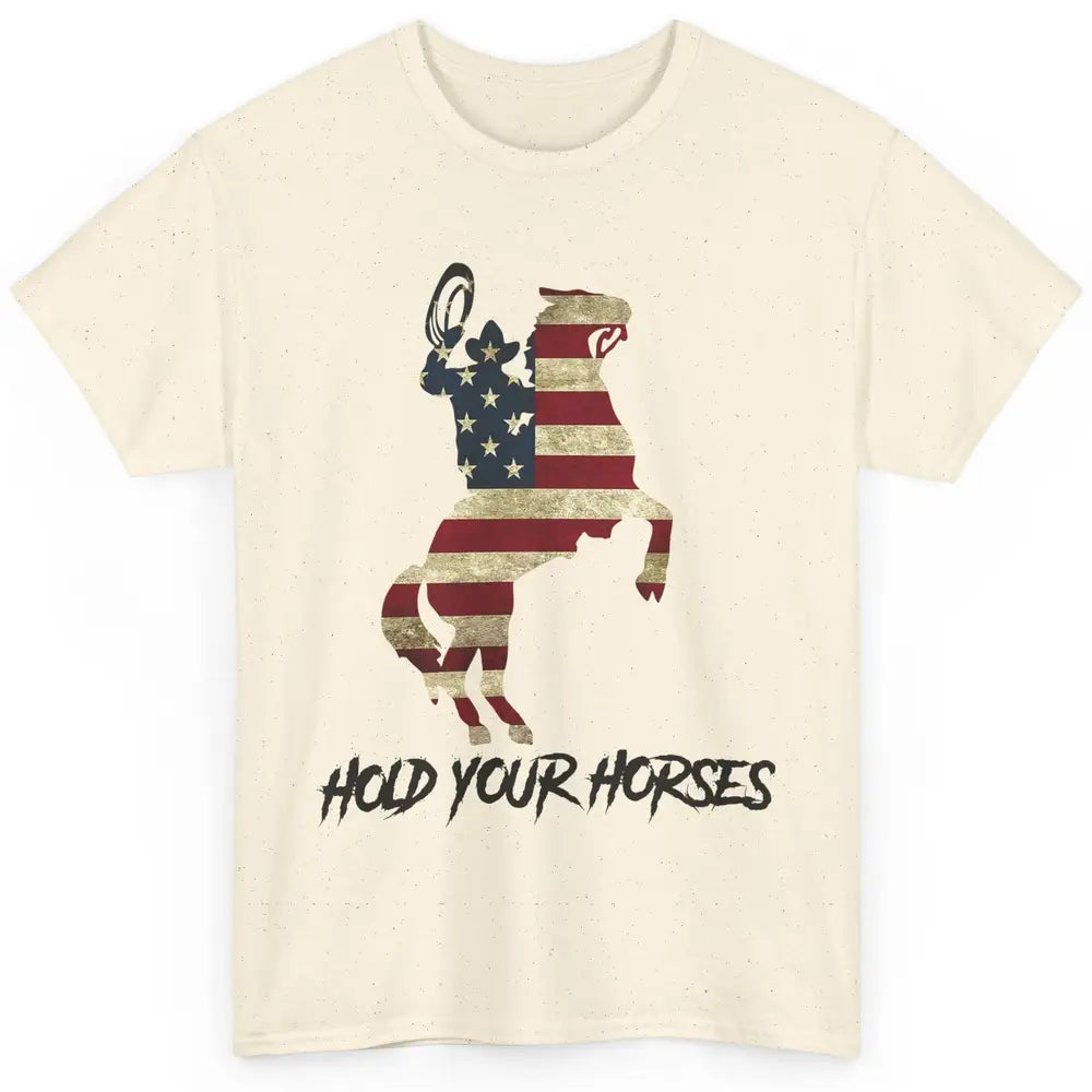 Cowboy Hold Your Horses US Flag Western Country US Cowboy Classic Unisex T-Shirt