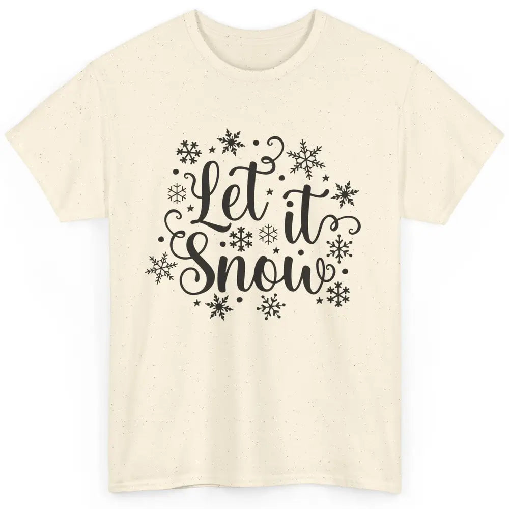 Funny Snowflakes Let It Snow Man Christmas Costume Men Women Classic Unisex T-Shirt