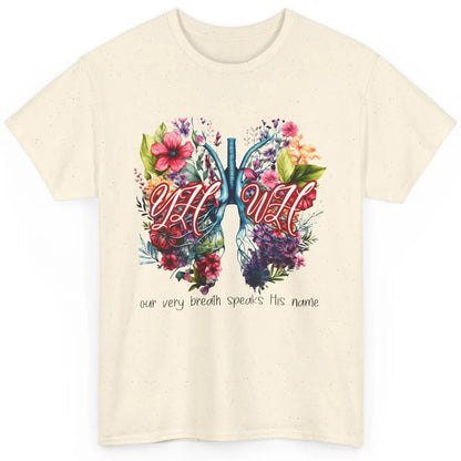 YHWH Our Very Breath Speaks His Name Christian Religious Classic Unisex T-Shirt