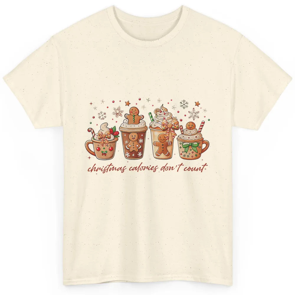 Christmas Calories Not Count Funny Gingerbread Coquette Coffee Xmas Classic Unisex T-Shirt