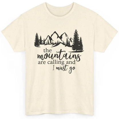 The Mountains Are Calling I Must Go Adventures Travels Classic Unisex T-Shirt