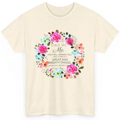 Floral Christian Call To Me I Will Answer You Bible Verse Classic Unisex T-Shirt