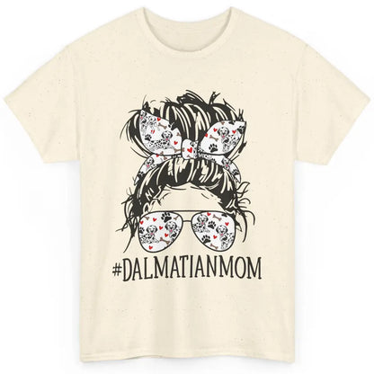 Dalmatian Mom Dog Mothers Day Messy Hair Bun Glasses Woman Classic Unisex T-Shirt