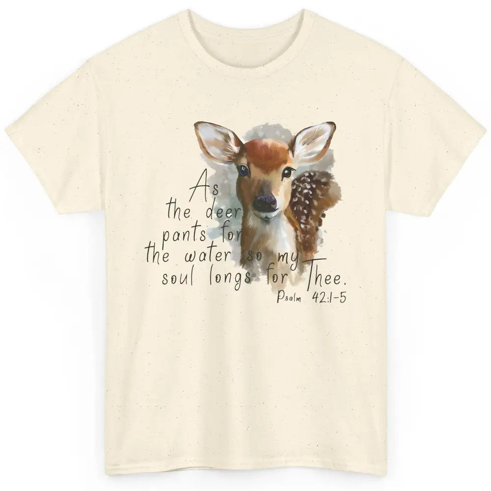 Christian As Deer Pants For The Water Bible Verse Religious Classic Unisex T-Shirt