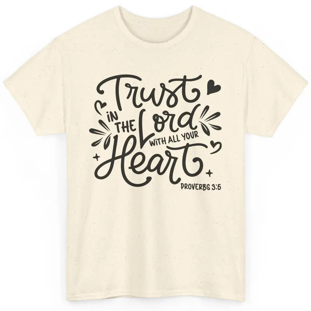 Trust In The Lord God Christian Jesus Vintage Bible Verse Classic Unisex T-Shirt