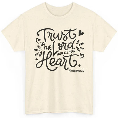 Trust In The Lord God Christian Jesus Vintage Bible Verse Classic Unisex T-Shirt