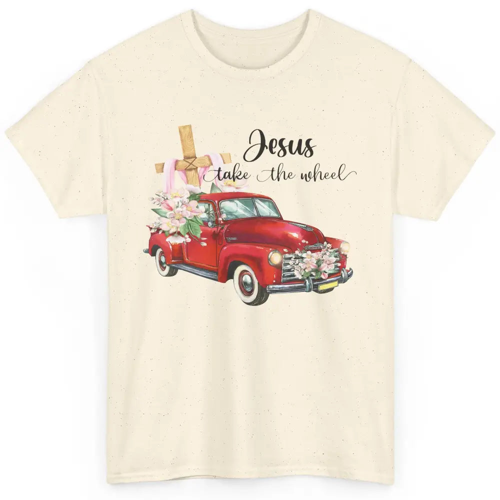 Floral Cross Truck Jesus Take The Wheel Christian Western Classic Unisex T-Shirt