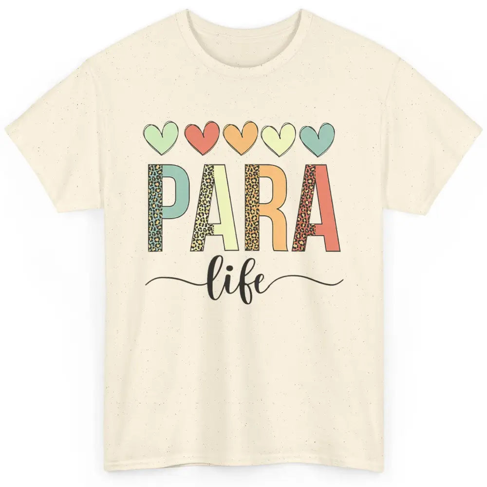 Cute Heart Para Life Paraprofessional Teacher School Leopard Classic Unisex T-Shirt