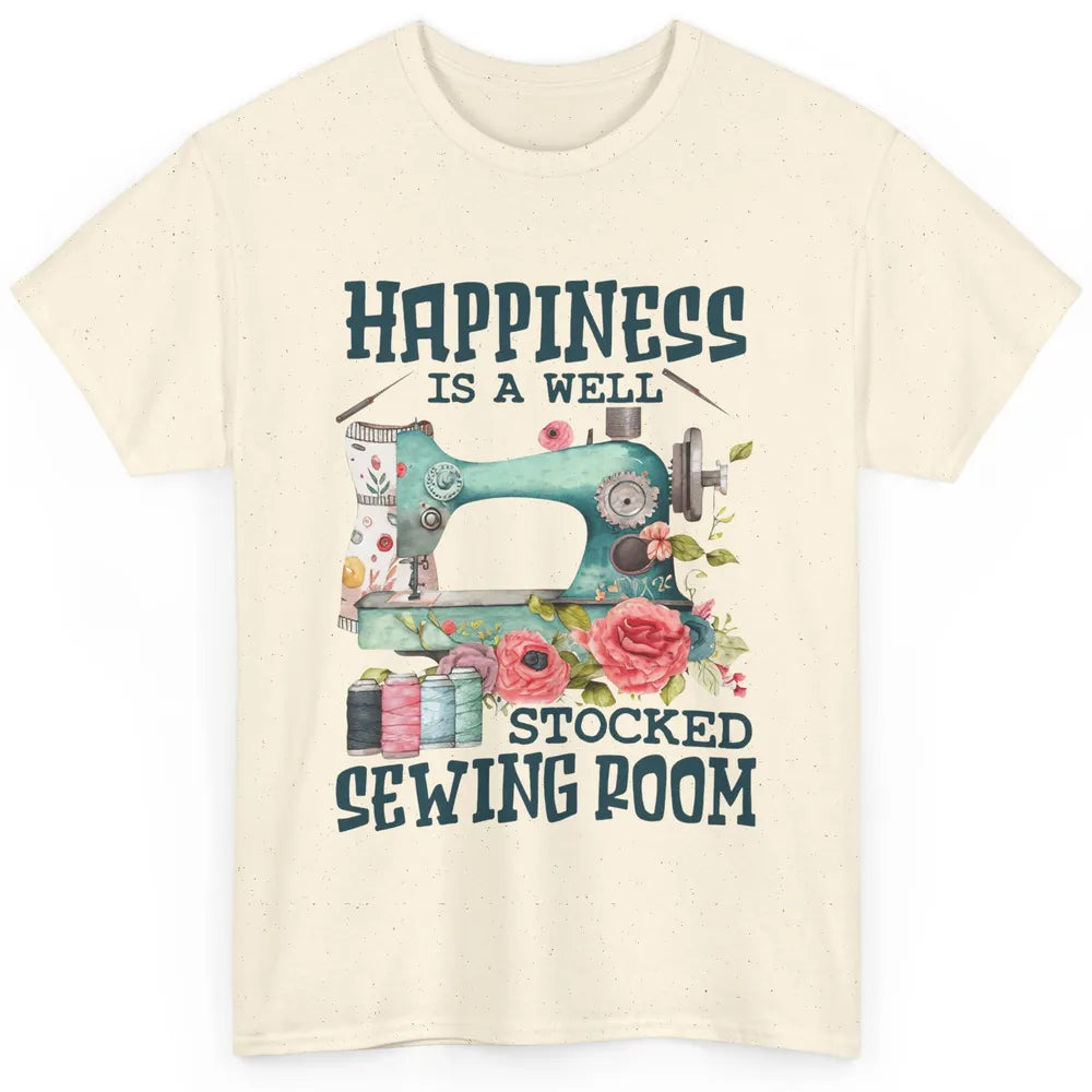 Floral Sewing Machine Happiness Is Well Stocked Sewing Room Classic Unisex T-Shirt