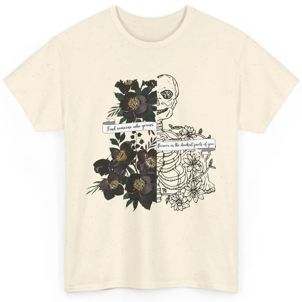 Floral Skeleton Find Someone Who Grow Flower Western Country Classic Unisex T-Shirt