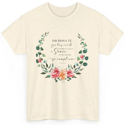 Floral Spanish Bible Dichosa Tú Que Has Creído Christian Classic Unisex T-Shirt