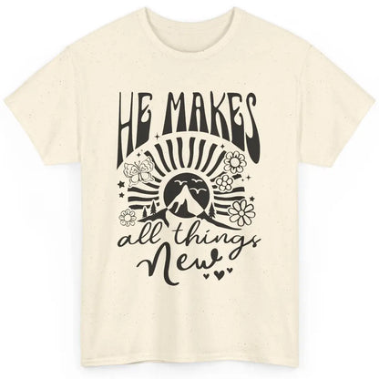 Christian Faith He Makes All Things New Bible Religious Classic Unisex T-Shirt