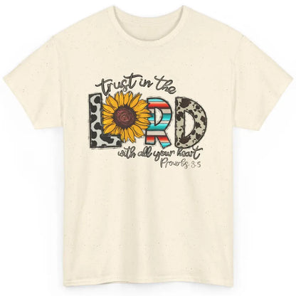 Cowhide Sunflower Trust In The Lord With All Heart Christian Classic Unisex T-Shirt