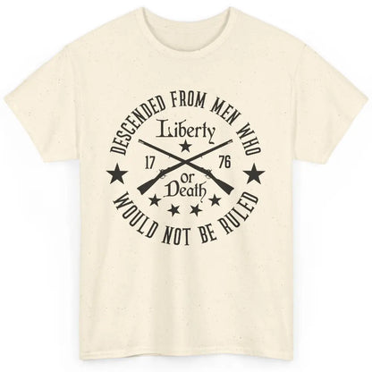 US Patriot Descended From Men Who Not Be Ruled 2nd Amendment Classic Unisex T-Shirt