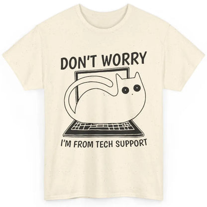 Funny Cat I'm From Tech Support Cat Programmer Tech Gift Classic Unisex T-Shirt