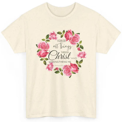 Floral I Can Do All Things Through Christ Bible Christian Classic Unisex T-Shirt