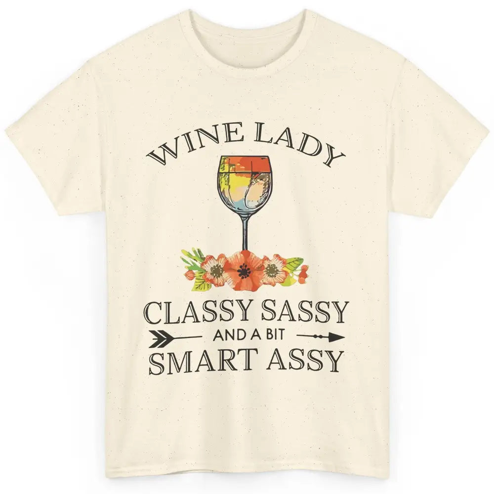 Wine Lady Classy Sassy And A Bit Smart Assy Drink Wine Lover Classic Unisex T-Shirt