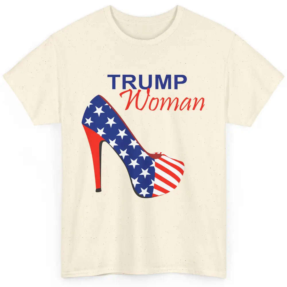 Trump Woman American Flag High Heel Republican Trump Support Classic Unisex T-Shirt