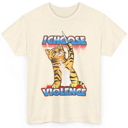 Funny Cat I Choose Violence Sarcastic Cat Lovers Humorous Classic Unisex T-Shirt