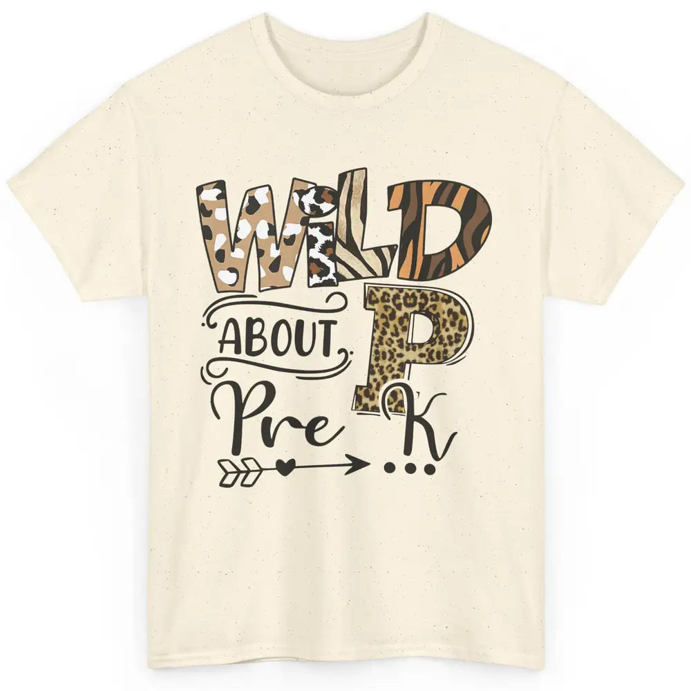 Wild About Pre-K Leopard Preschool Teacher Back To School Classic Unisex T-Shirt