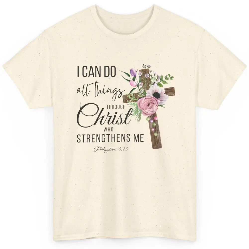 Floral Jesus Cross I Can Do All Things Through Christ Bible Classic Unisex T-Shirt