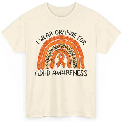 ADHD Awareness Month I Wear Orange For ADHD Rainbow Ribbon Classic Unisex T-Shirt