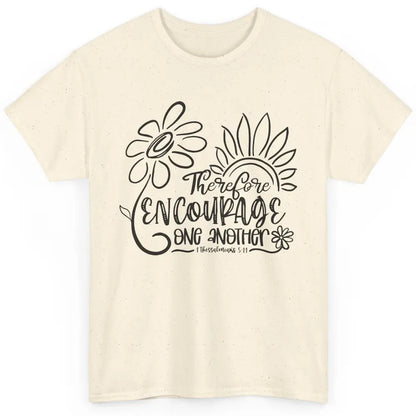 Christian Therefore Encourage One Another Bible Verse Classic Unisex T-Shirt