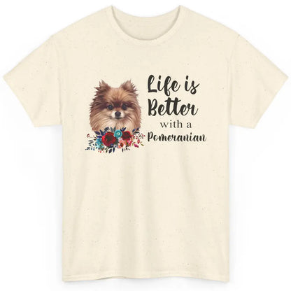 Floral Life Is Better With A Pomeranian Dog Lady Dog Mom Classic Unisex T-Shirt