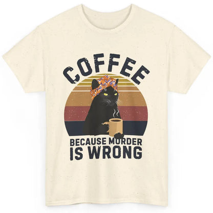 Vintage Cat Mom Coffee Because Murder Is Wrong Funny Cat Mom Classic Unisex T-Shirt