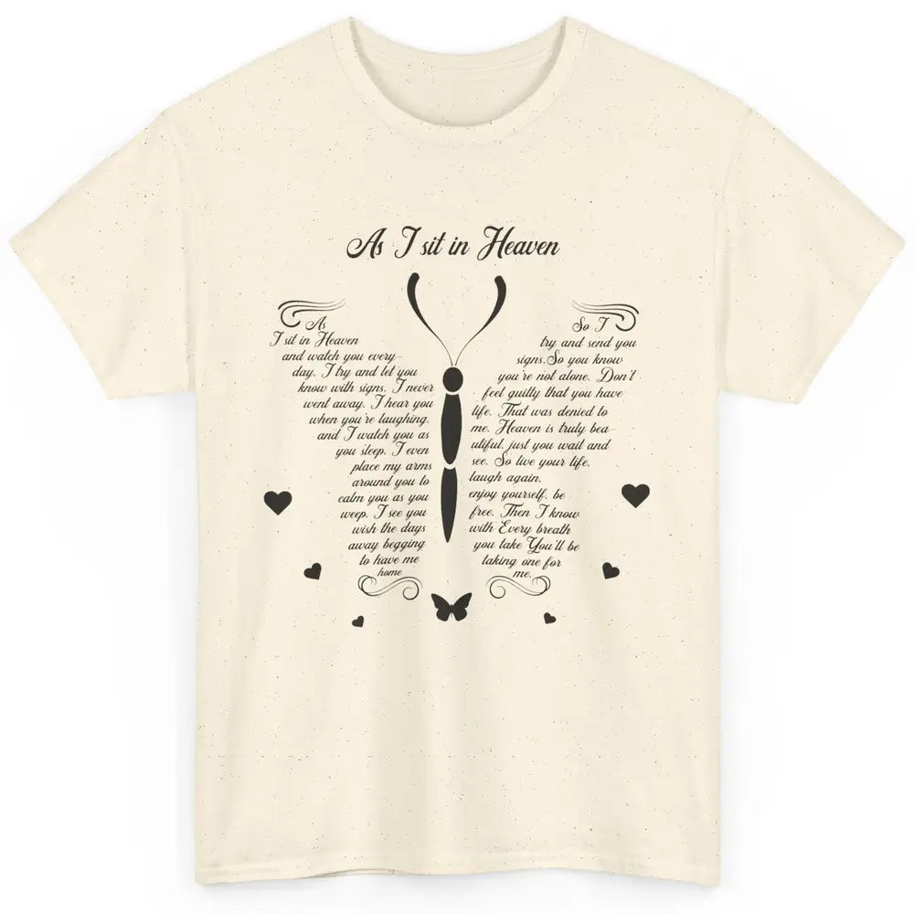 Butterfly As I Sit In Heaven Goodbyes Not The End Memorial Classic Unisex T-Shirt