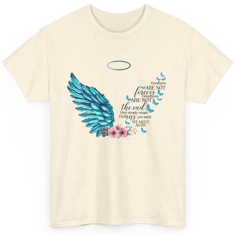 Angel Wing Cardinals Goodbyes Are Not The End Heaven Angel Classic Unisex T-Shirt