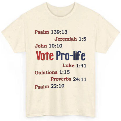 Vote Pro Life Bible Verse Christian Jesus Religion God Faith Classic Unisex T-Shirt