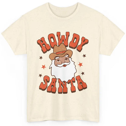 Howdy Santa Claus Western Cowboy Merry Christmas Retro Xmas Classic Unisex T-Shirt