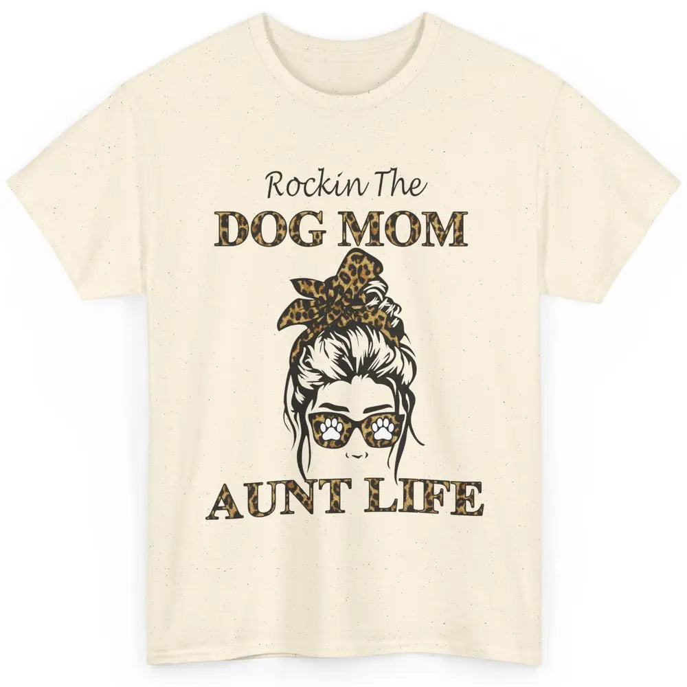 Rockin the Dog Mom Aunt Life Messy Bun Mom Leopard Bandana Classic Unisex T-Shirt