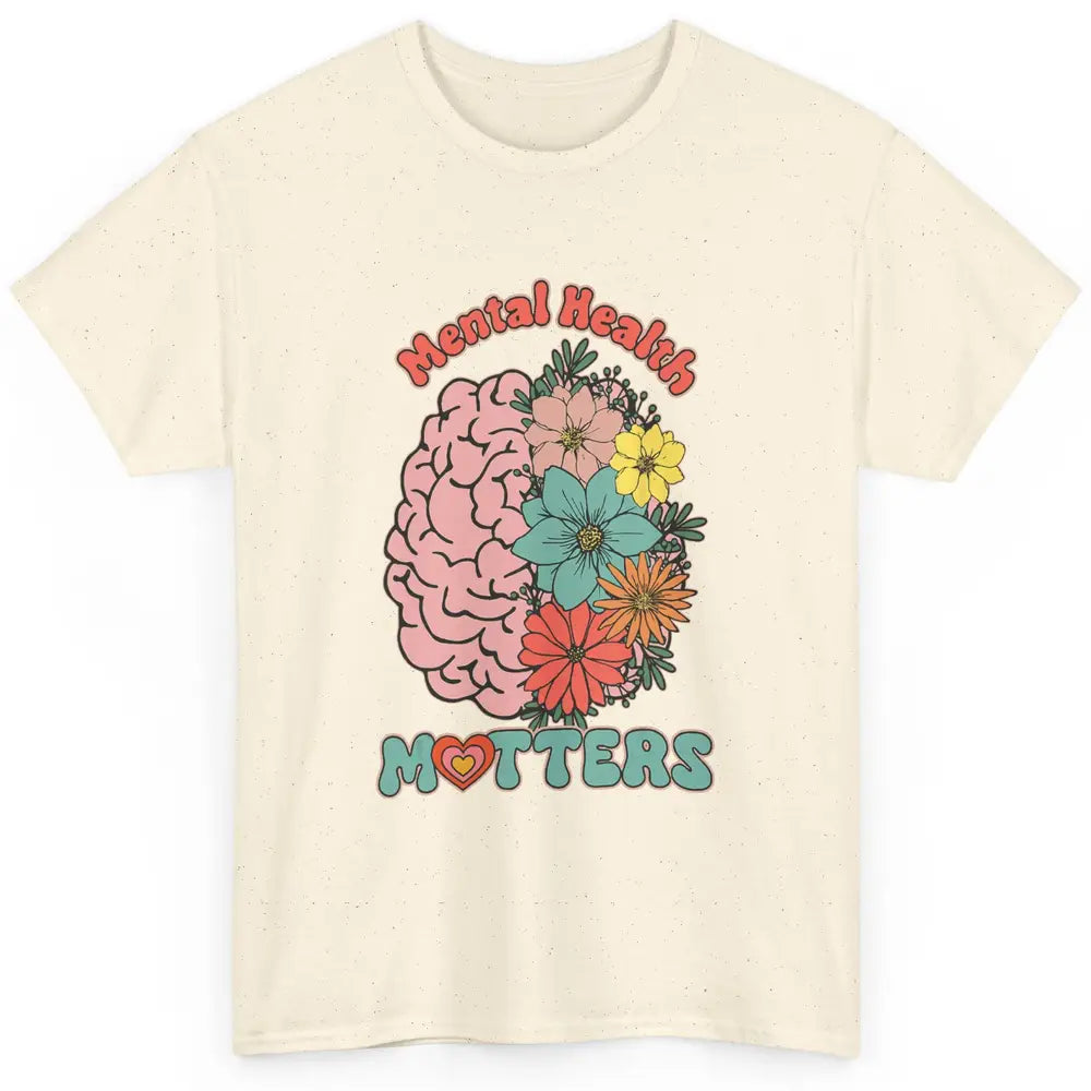 Wildflower Brain End The Stigma Floral Mental Health Matters Classic Unisex T-Shirt