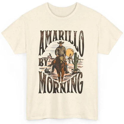 Amarillo By Morning Western Country Music Texas Cowboy Gift Classic Unisex T-Shirt