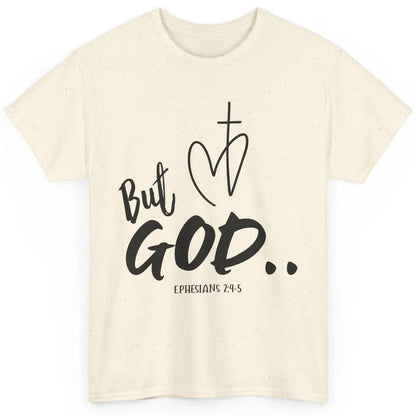 Christian Faith But God Ephesians Bible Verse Religious Classic Unisex T-Shirt