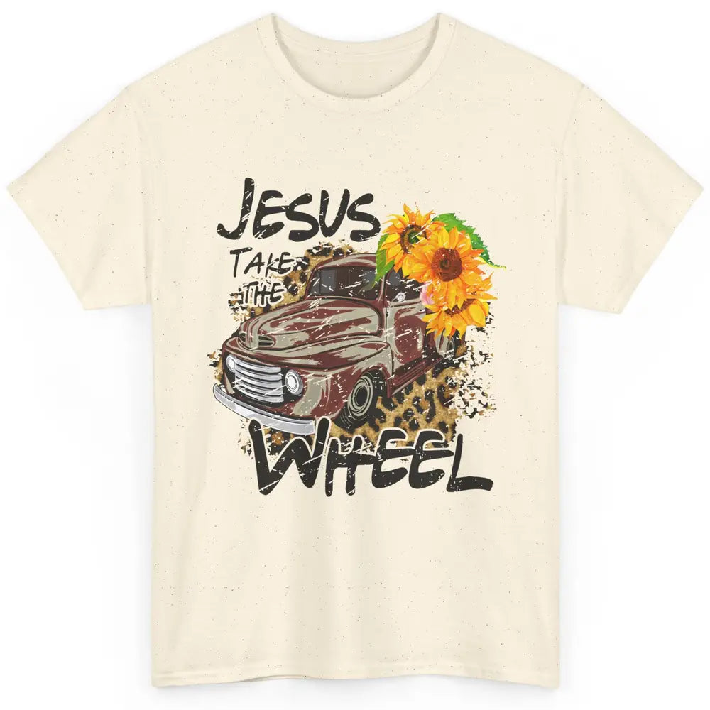 Sunflower Truck Jesus Take The Wheel Christian Gift Leopard Classic Unisex T-Shirt