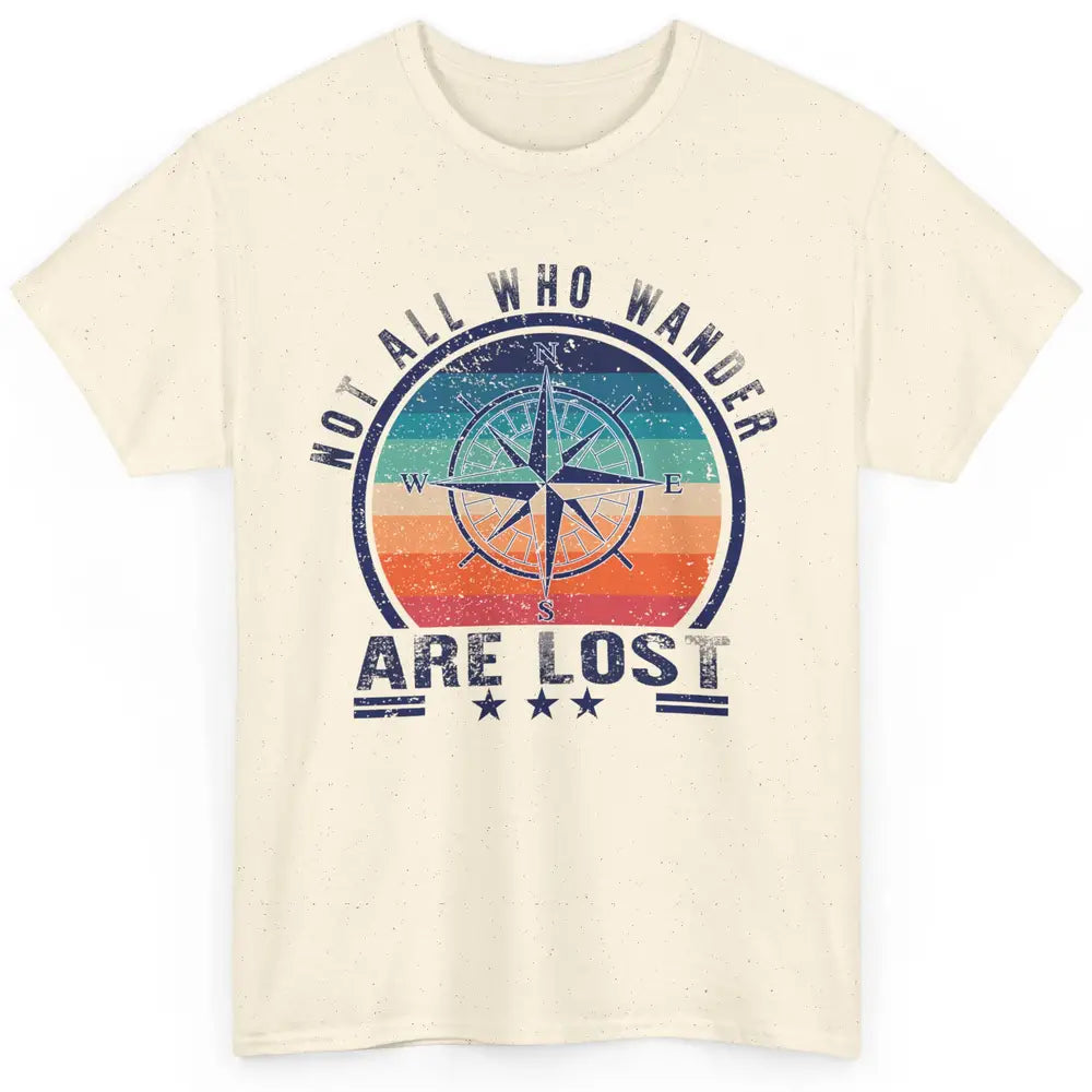 Vintage Compass Not All Who Wander Are Lost Camping Hiking Classic Unisex T-Shirt