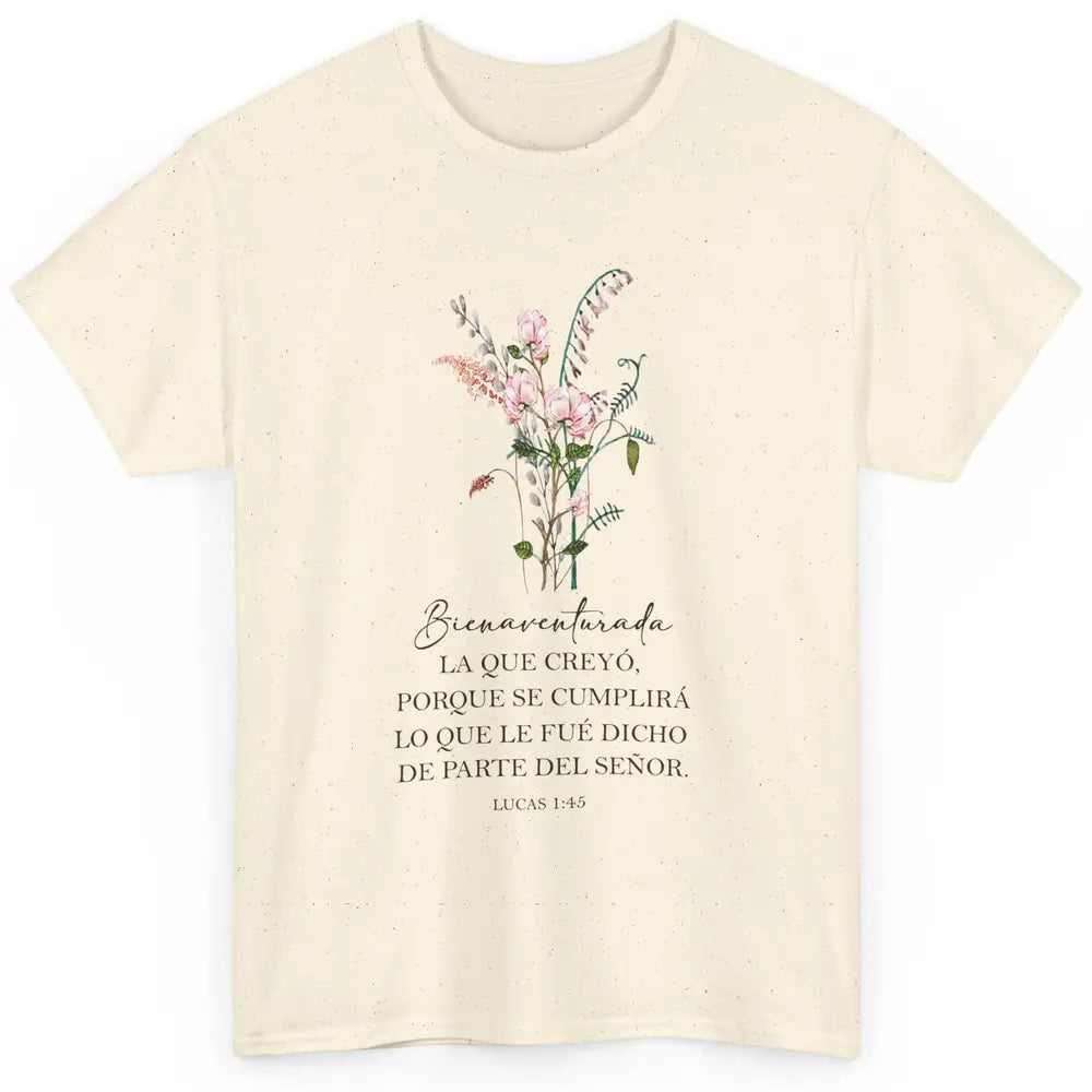 Floral Spanish Christian Bible Bienaventurada La Que Creyó Classic Unisex T-Shirt