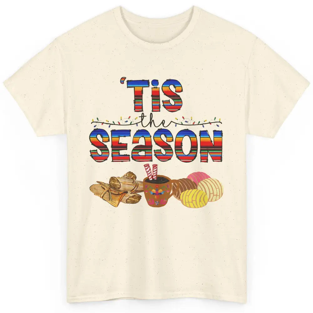 Tis The Season Mexican Christmas Concha Tamale Sweet Bread Classic Unisex T-Shirt