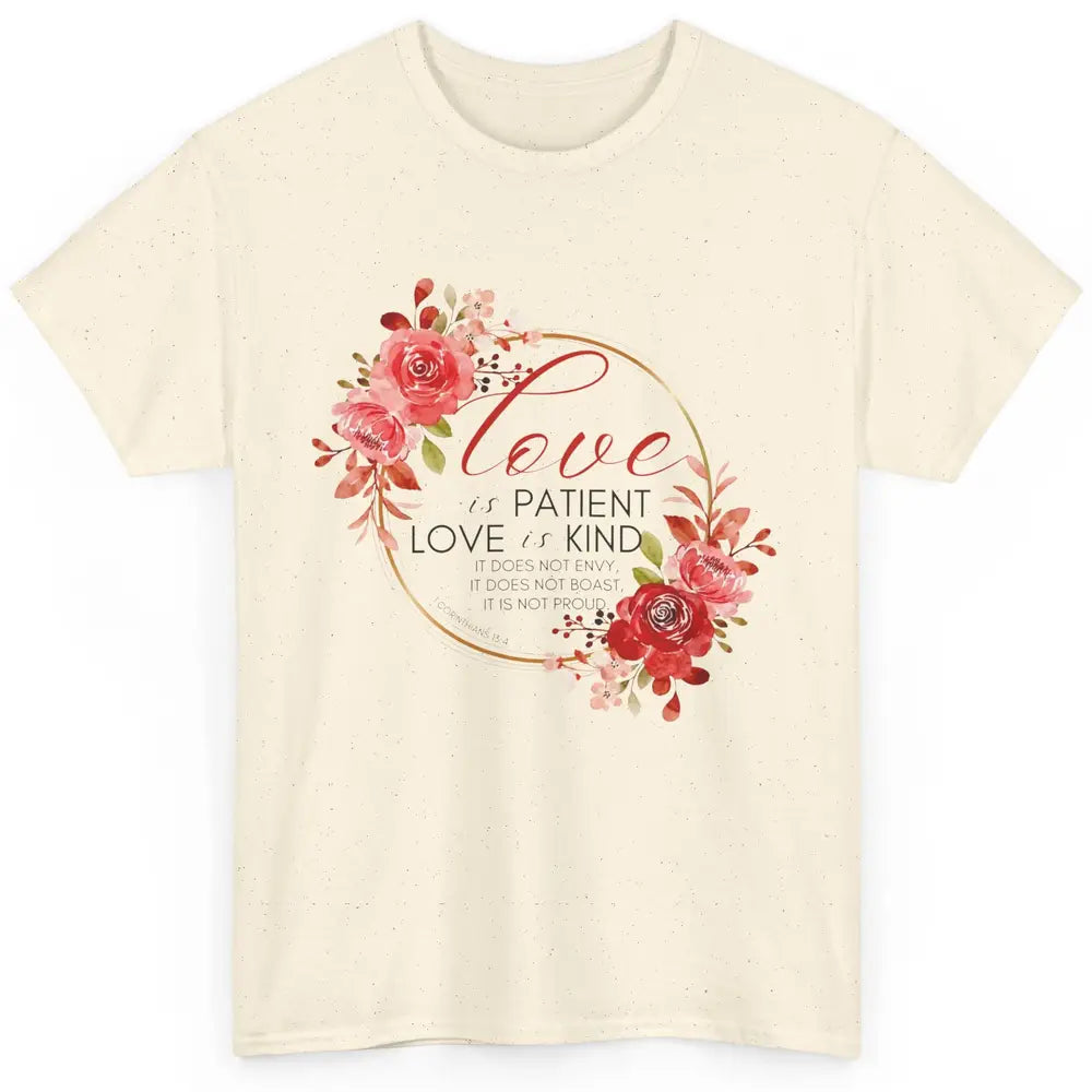 Floral Christian Love Is Patient Love Is Kind Bible Verse Classic Unisex T-Shirt