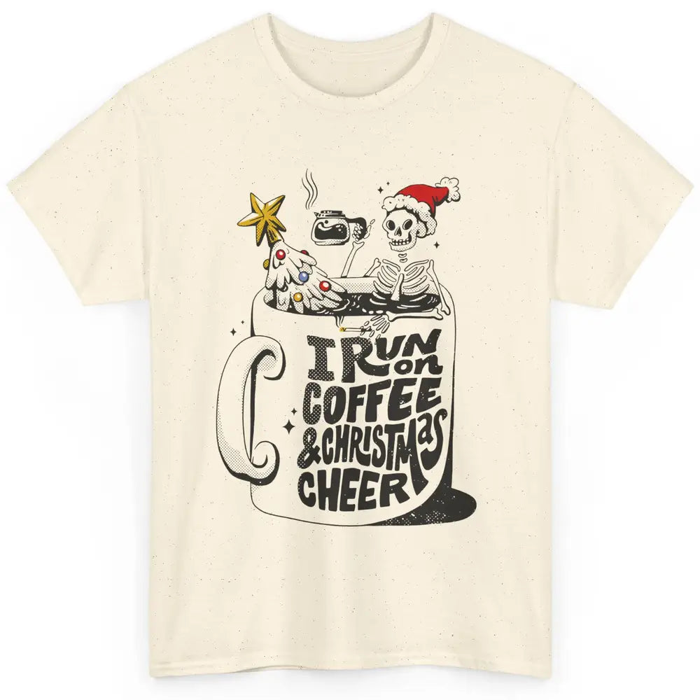 Funny Skeleton Coffee I Run On Coffee And Christmas Cheer Classic Unisex T-Shirt