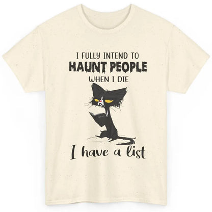 Funny Black Cat I Fully Intend To Haunt People Halloween Classic Unisex T-Shirt