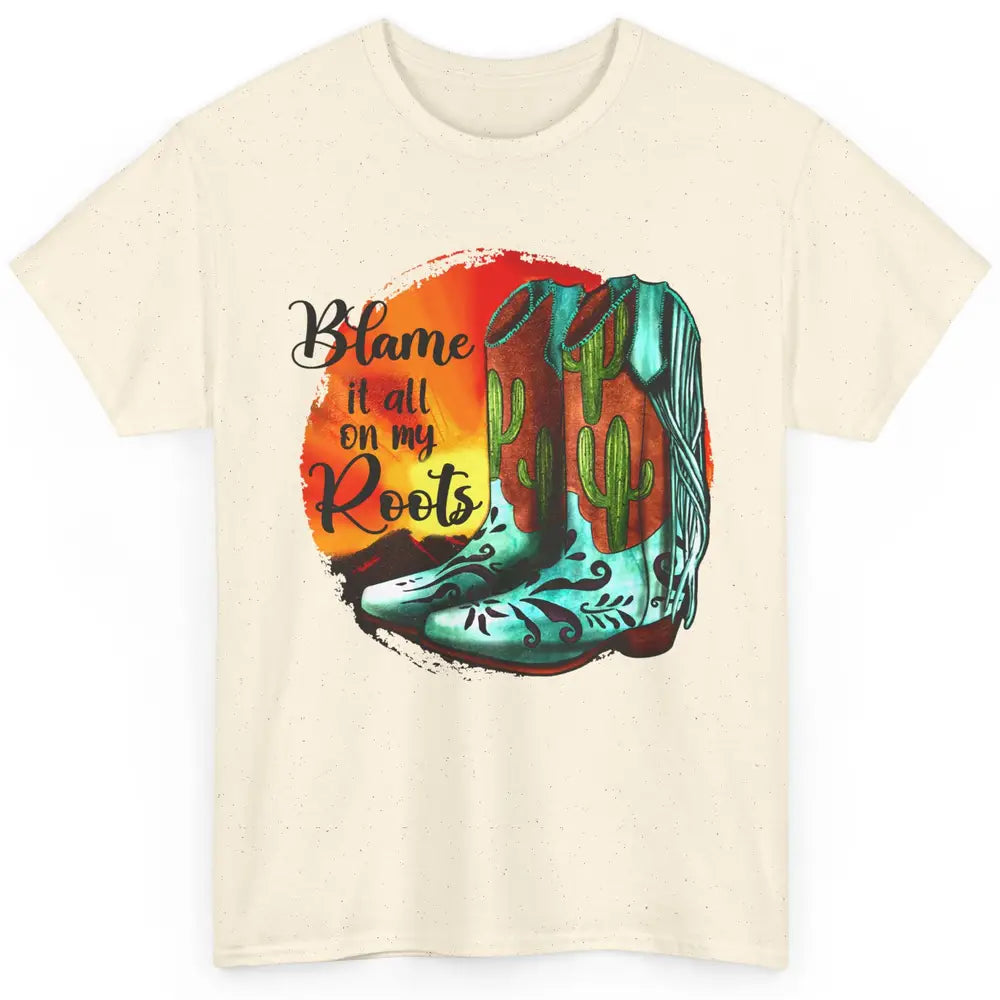 Vintage Sunset Cowgirl Boots Blame It All On My Root Western Classic Unisex T-Shirt