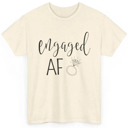 Engaged AF Bride To Be Wedding Ring Future Mrs. Bachelorette Classic Unisex T-Shirt