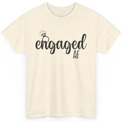 Engaged AF Bride To Be Wedding Ring Future Mrs. Bachelorette Classic Unisex T-Shirt