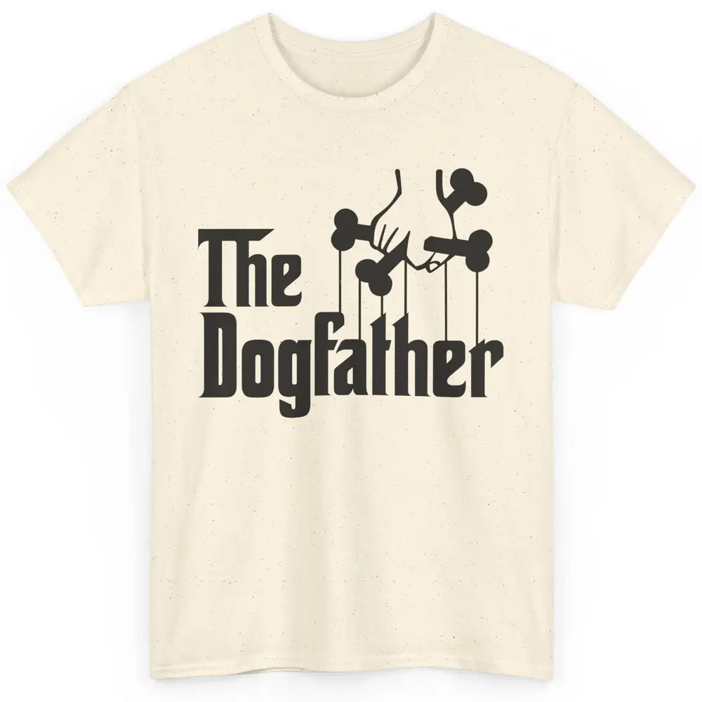 The Dogfather Parody Dog Lovers Funny Dog Dad Fathers Day Classic Unisex T-Shirt